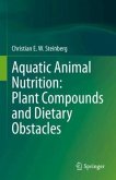 Aquatic Animal Nutrition: Plant Compounds and Dietary Obstacles Aquatic Animal Nutrition: Plant Compounds and Dietary Obstacles