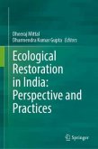 Ecological Restoration in India: Perspective and Practices Ecological Restoration in India: Perspective and Practices