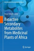 Bioactive Secondary Metabolites from Medicinal Plants of Africa Bioactive Secondary Metabolites from Medicinal Plants of Africa