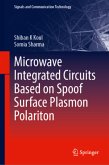 Microwave Integrated Circuits Based on Spoof Surface Plasmon Polariton Microwave Integrated Circuits Based on Spoof Surface Plasmon Polariton