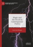 Magic and the Occult in Contemporary Poetry Magic and the Occult in Contemporary Poetry