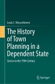The History of Town Planning in a Dependent State The History of Town Planning in a Dependent State