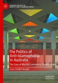 The Politics of Anti-Islamophobia in Australia The Politics of Anti-Islamophobia in Australia