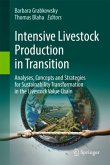 Intensive Livestock Production in Transition Intensive Livestock Production in Transition