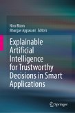 Explainable Artificial Intelligence for Trustworthy Decisions in Smart Applications Explainable Artificial Intelligence for Trustworthy Decisions in Smart Applications