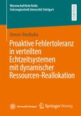 Proaktive Fehlertoleranz in verteilten Echtzeitsystemen mit dynamischer Ressourcen-Reallokation Proaktive Fehlertoleranz in verteilten Echtzeitsystemen mit dynamischer Ressourcen-Reallokation