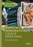 Rhetoric for a Democracy in Crisis Rhetoric for a Democracy in Crisis