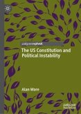 The US Constitution and Political Instability The US Constitution and Political Instability