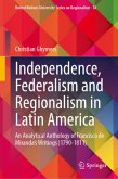 Independence, Federalism and Regionalism in Latin America Independence, Federalism and Regionalism in Latin America
