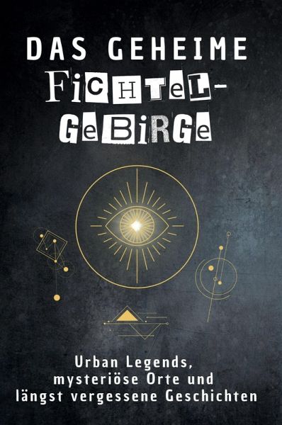 Das geheime Fichtelgebirge Das geheime Fichtelgebirge