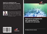 Approccio progettuale per generatore di impulsi di corrente Approccio progettuale per generatore di impulsi di corrente