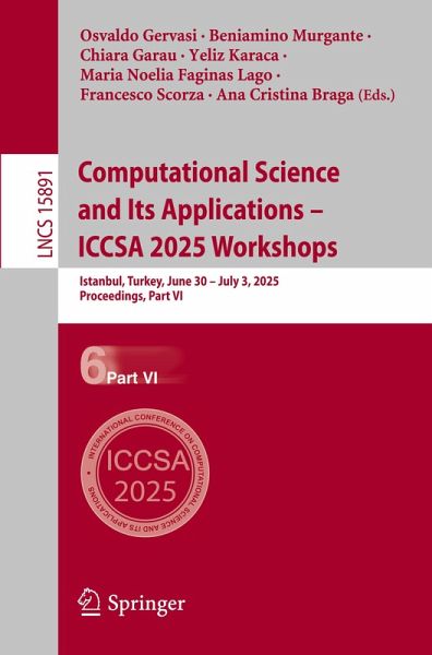 Computational Science and Its Applications - ICCSA 2025 Workshops Computational Science and Its Applications - ICCSA 2025 Workshops