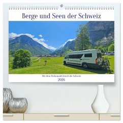 Berge und Seen der Schweiz - Mit dem Wohnmobil durch die Schweiz (hochwertiger Premium Wandkalender 2026 DIN A2 quer), Kunstdruck in Hochglanz