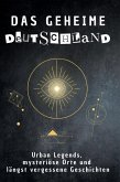 Das geheime Deutschland Das geheime Deutschland
