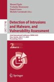 Detection of Intrusions and Malware, and Vulnerability Assessment Detection of Intrusions and Malware, and Vulnerability Assessment