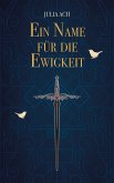 Ein Name für die Ewigkeit (eBook, ePUB)