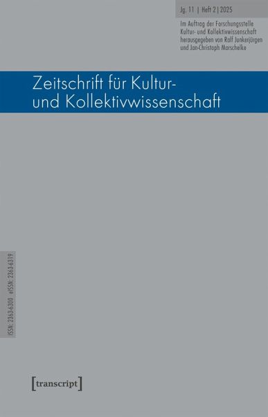 Zeitschrift für Kultur- und Kollektivwissenschaft (eBook, PDF) Zeitschrift für Kultur- und Kollektivwissenschaft (eBook, PDF)