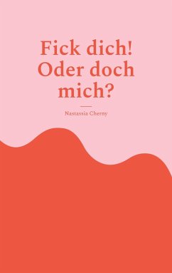 Cover Fick dich! Oder doch mich? (eBook, ePUB)