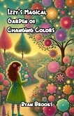 Izzy's Magical Garden of Changing Colors (eBook, ePUB)