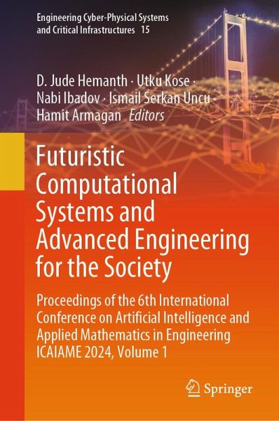 Futuristic Computational Systems and Advanced Engineering for the Society (eBook, PDF) Futuristic Computational Systems and Advanced Engineering for the Society (eBook, PDF)