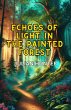 Echoes of Light in the Painted Forest... - Bild 1