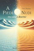 A piedi nudi (tra neve e deserto) (eBook, ePUB)