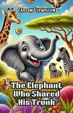 The Elephant Who Shared His Trunk (eBook, ePUB)