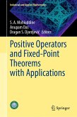 Positive Operators and Fixed-Point Theorems with Applications (eBook, PDF) Positive Operators and Fixed-Point Theorems with Applications (eBook, PDF)