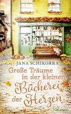 Große Träume in der kleinen Bücherei der Herzen (eBook, ePUB) Große Träume in der kleinen Bücherei der Herzen (eBook, ePUB)