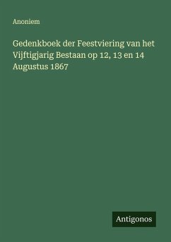 Cover Gedenkboek der Feestviering van het Vijftigjarig Bestaan op 12, 13 en 14 Augustus 1867
