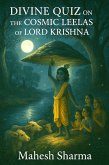 Divine Quiz on the Cosmic Leelas of Lord Krishna (eBook, ePUB)
