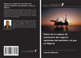 Retos de la cadena de suministro del negocio upstream del petróleo y el gas en Nigeria Retos de la cadena de suministro del negocio upstream del petróleo y el gas en Nigeria