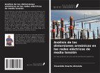 Análisis de las distorsiones armónicas en las redes eléctricas de media tensión Análisis de las distorsiones armónicas en las redes eléctricas de media tensión