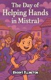 The Day of Helping Hands in Mistral (eBook, ePUB) The Day of Helping Hands in Mistral (eBook, ePUB)