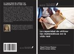 La capacidad de utilizar las matemáticas en la vida real
