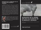 Evaluación de la calidad del aire en el entorno de la planta JV 'Achema' Evaluación de la calidad del aire en el entorno de la planta JV 'Achema'