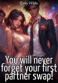 You will never forget your first partner swap! (eBook, ePUB) You will never forget your first partner swap! (eBook, ePUB)