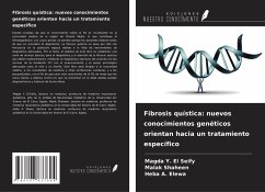 Fibrosis quística: nuevos conocimientos genéticos orientan hacia un tratamiento específico - Y. El Seify, Magda; Shaheen, Malak; A. Elewa, Heba