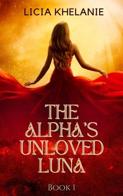 Cover The Alpha's Unloved Luna (eBook, ePUB)