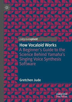 How Vocaloid Works (eBook, PDF) - Jude, Gretchen