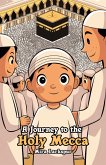 A Journey to the Holy Mecca (eBook, ePUB)