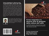 Firma magnetica in diverse aree di gestione della coltura del caffè