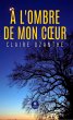 À l'ombre de mon coeur (eBook, ePUB) - Bild 1