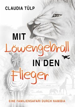Cover Mit Löwengebrüll in den Flieger (eBook, ePUB)