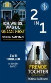 Die fremde Tochter & Ich weiß, was du getan hast (eBook, ePUB) Die fremde Tochter & Ich weiß, was du getan hast (eBook, ePUB)