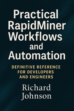 Cover Practical RapidMiner Workflows and Automation (eBook, ePUB)