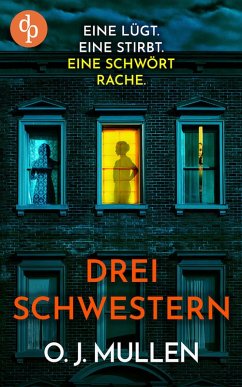Cover Drei Schwestern   Ein fesselnder Psychothriller, der unter die Haut geht (eBook, ePUB)
