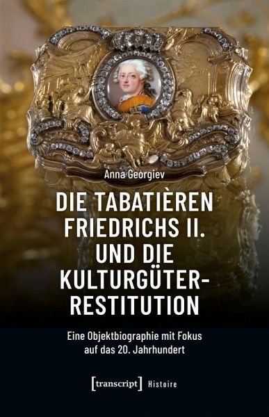 Die Tabatièren Friedrichs II. und die Kulturgüterrestitution (eBook, PDF)