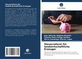 Steuerreform für landwirtschaftliche Erzeuger Steuerreform für landwirtschaftliche Erzeuger