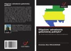 Oliguizm: odrodzenie gabo¿skiej polityki? Oliguizm: odrodzenie gabo¿skiej polityki?